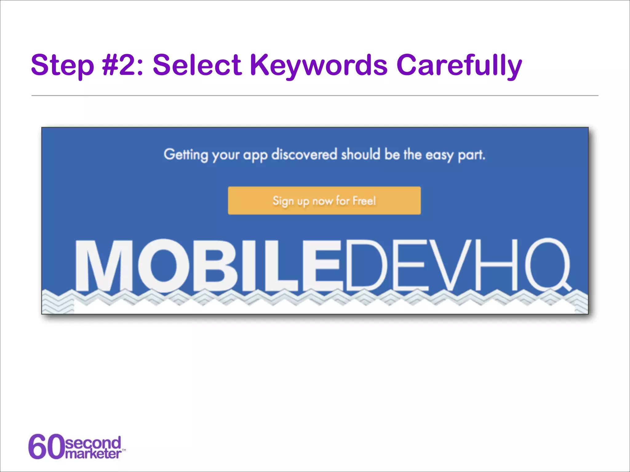 Step #2: Select Keywords Carefully

 