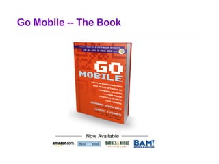 Go Mobile -- The Book




             Now Available
 