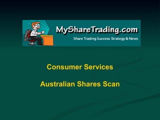 Consumer Services Australian Shares Scan 