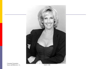 Consumer Economics
Issues and Behaviors, 1/e   HACE 3100
 