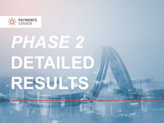 PHASE 2
DETAILED
RESULTS
 