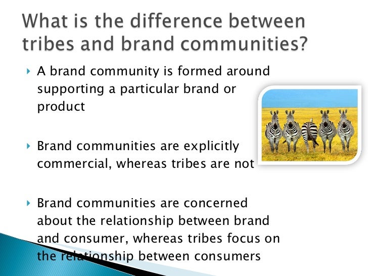 Consumer tribes and the benefits of marketing to them