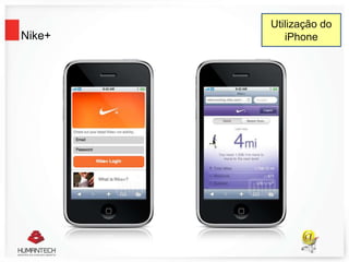 Nike+
Utilização do
iPhone
 