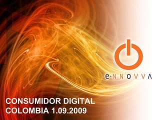 CONSUMIDOR DIGITAL  COLOMBIA 1.09.2009 
