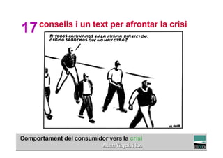 17   consells i un text per afrontar la crisi




                                                       TÍTOL PROPI:

         GRADUAT EN DIRECCIÓ DE COMERÇ I DISTRIBUCIÓ
 