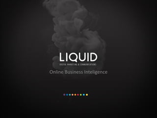 Online Business Inteligence
 