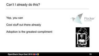 15
Can’t I already do this?
Yep, you can
Cool stuff out there already
Adoption is the greatest compliment
 