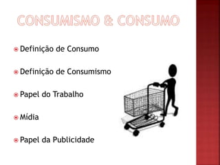 Consumo & Consumismo | PPT