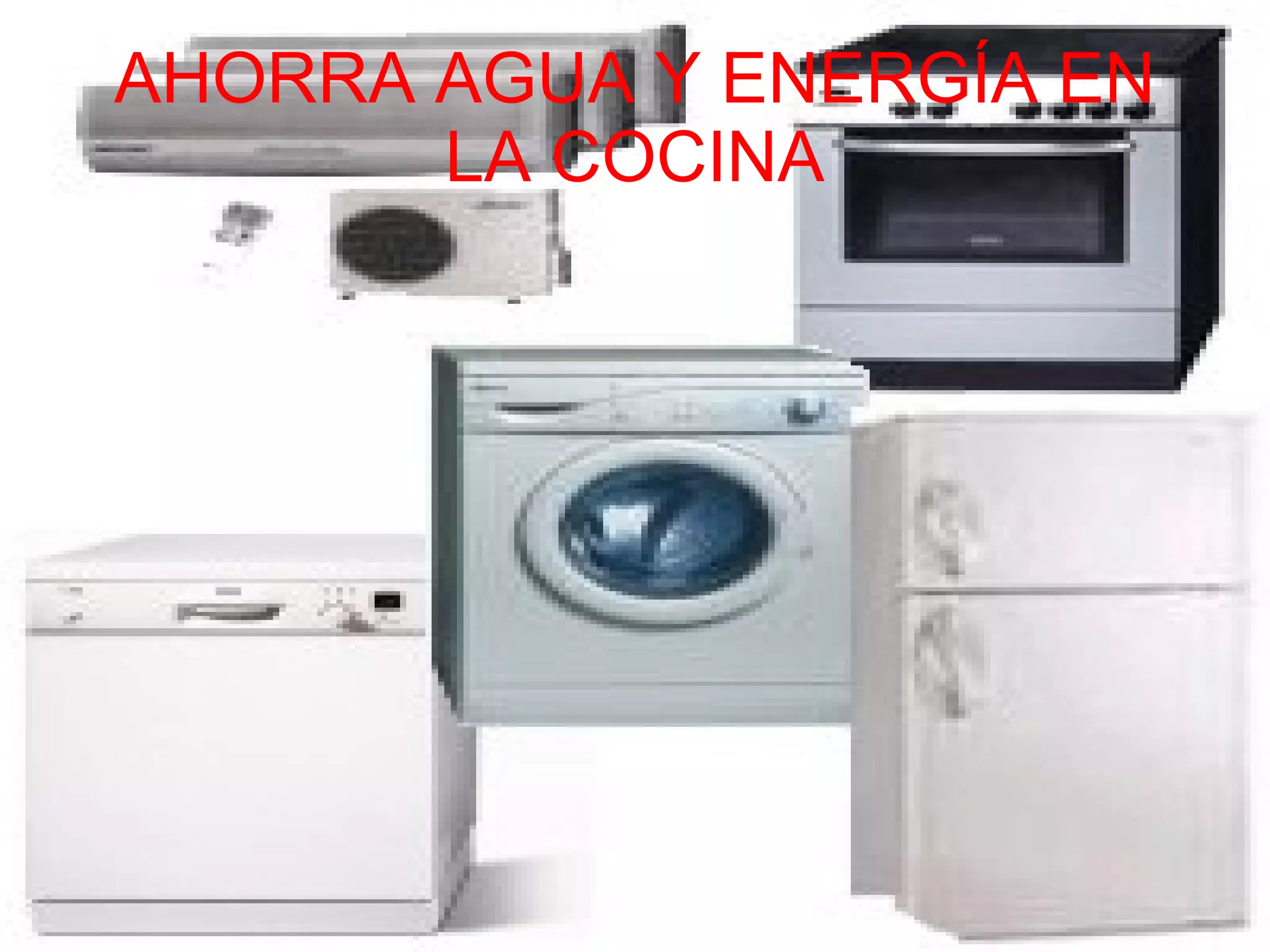 AHORRA AGUA Y ENERGÍA EN LA COCINA