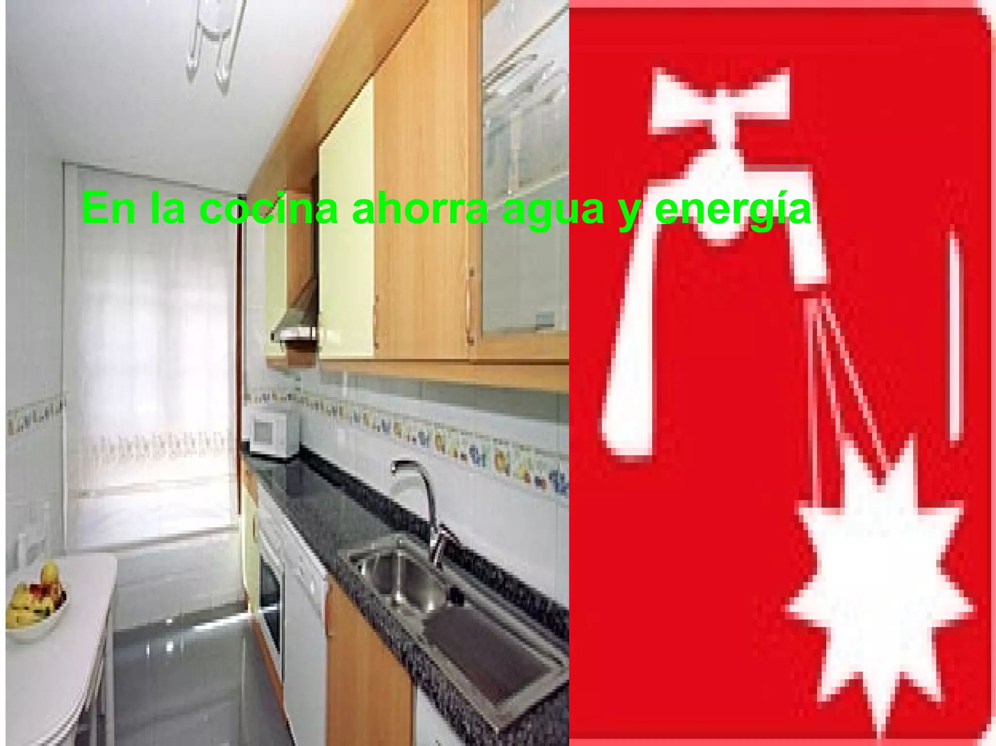 En la cocina ahorra agua y energía