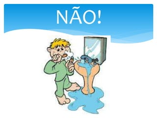 NÃO!
 