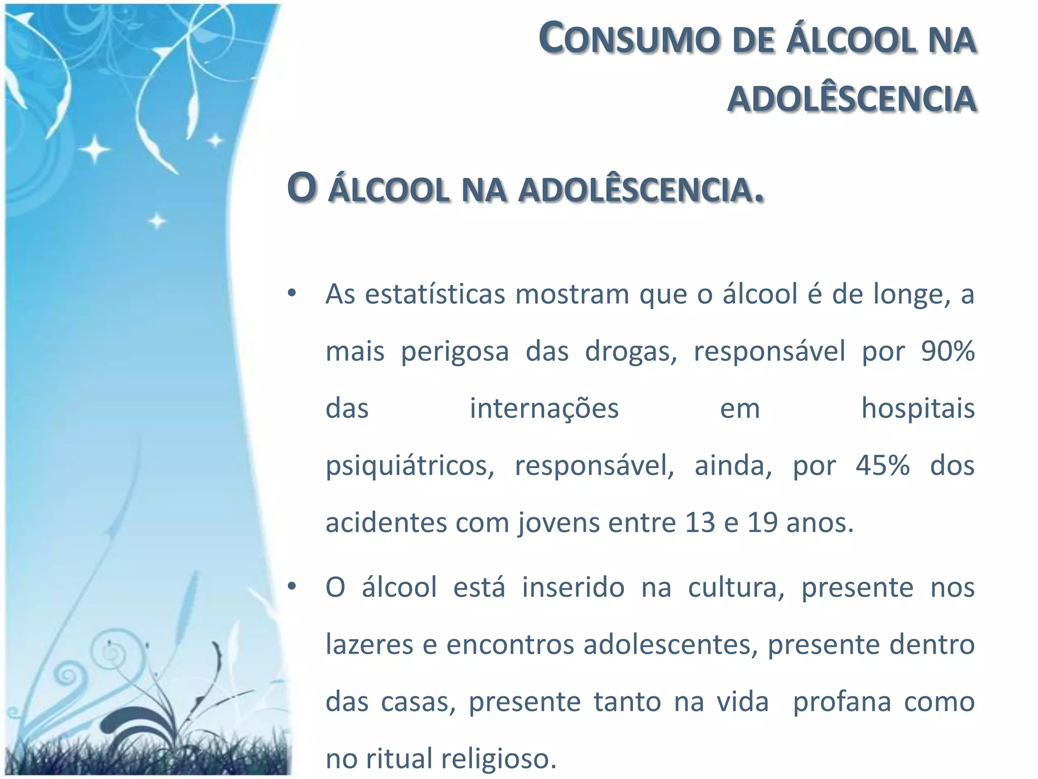 Consumo de alcool na adolescencia | PPTX