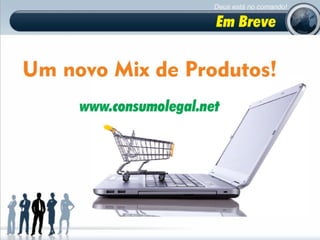 Nova Apresentação Consumo Legal
