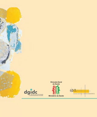 Direcção-Geral
                                       da Saúde




    Direcção-Geral de Inovação
e de Desenvolvimento Curricular
                                  Ministério da Saúde
 
