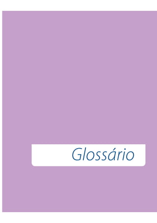 145
Glossário
 
