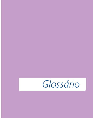 Glossário

            145
 