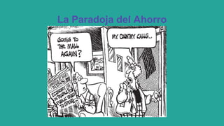 La Paradoja del Ahorro
 