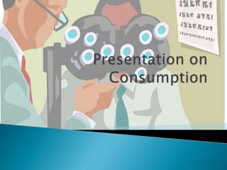 Consumption | PPTX