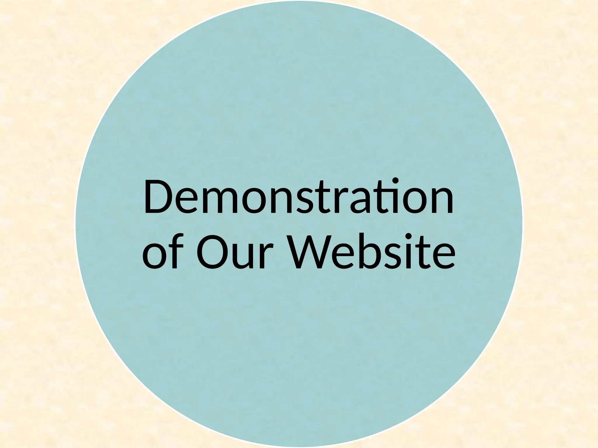 Demonstration
of Our Website
 