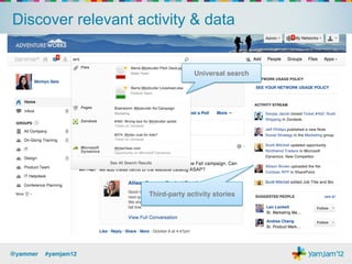 Discover the apps you need
                             Find recommended
                                    apps!




                                     Find popular apps!




@yammer !#yamjam12!
 