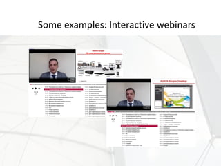 Some	examples:	Interactive	webinars
 