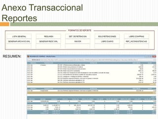Anexo Transaccional
Reportes
RESUMEN:
 