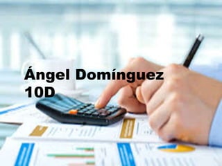 Ángel Domínguez
10D
 