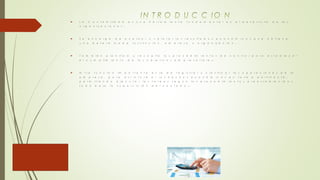  L a C o n t a b i l i d a d e s u n a h e r r a m i e n t a f u n d a m e n t a l e n e l d e s a r r o l l o d e l a s
o r g a n i z a c i o n e s .
 S e e n c a r g a d e a n a l i z a r y v a l o r a r l o s r e s u l t a d o s e c o n ó m i c o s q u e o b t i e n e
u n a d e t e r m i n a d a i n s t i t u c i ó n , e m p r e s a u o r g a n i z a c i ó n .
 T a m b i e n p l a n i f i c a y r e c o p i l a l o s p r o c e d i m i e n t o s d e c o n t r o l p a r a e s t a b l e c e r
e l c u m p l i m i e n t o d e l o s o b j e t i v o s e m p r e s a r i a l e s .
 O t r a f u n c i ó n i m p o r t a n t e e s l a d e r e g i s t r a r y c l a s i f i c a r l a s o p e r a c i o n e s d e l a
e m p r e s a , p a r a a s í i n f o r m a r l o s h e c h o s e c o n ó m i c o s e n f o r m a p e r t i n e n t e ,
p e r m i t i e n d o e j e c u t a r l a s t a r e a s s e g ú n l o s p r o c e d i m i e n t o s p r e e s t a b l e c i d o s
t o d o b a j o l a s u p e r v i c i ó n d e l c o n t a d o r .
I R A D I A P O S I T I V A
2
 