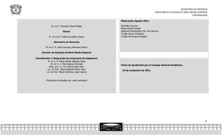 SECRETARÍA DE DOCENCIA
                                                                                       DIRECCIÓN DE ESTUDIOS DE NIVEL MEDIO SUPERIOR
                                                                                                                       CONTABILIDAD

                                                        Elaboración Agosto 2011:

             Dr. en C. Eduardo Gasca Pliego             González Carmen
                                                        Rojas Muciño Kristal
                         Rector                         Sandoval Montenegro Ma. Del Socorro
                                                        Trujillo García Anayansi
           M. en A.S.S. Felipe González Solano          Trujillo Domínguez Magaly

                Secretario de Docencia

        M. en A. E. José Francisco Mendoza Filorio

     Director de Estudios de Nivel Medio Superior

Coordinación e integración de programas de asignatura
          M. en S. P. María Estela Delgado Maya
              M. en H. J. Félix Nateras Estrada         Fecha de aprobación por el Consejo General Académico.
            Mtra. en C. E. M. Cristina Silva Ortiz
          Lic. en Psic. Jesús Edgardo Pérez Vaca         24 de noviembre de 2011
         Lic. en Psic. María Verónica López García


         Programa de estudios de: sexto semestre




                                                                                                                                 3
 