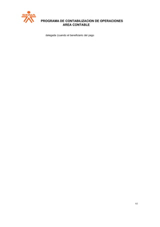 PPROGRAMA DE CONTABILIZACION DE OPERACIONES
AREA CONTABLE
61
delegada (cuando el beneficiario del pago
 