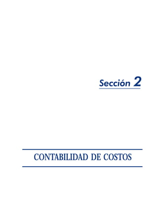 Sección    2




CONTABILIDAD DE COSTOS
 