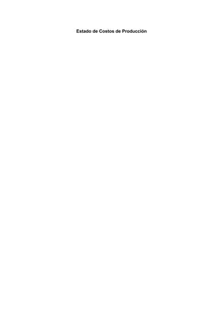Estado de Costos de Producción
 