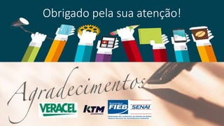 Obrigado pela sua atenção!
 