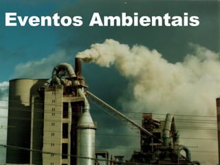 Eventos Ambientais 