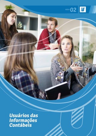 02
Usuários das
Informações
Contábeis
 
