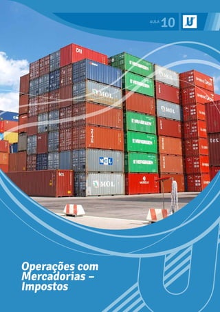 10
Operações com
Mercadorias –
Impostos
 