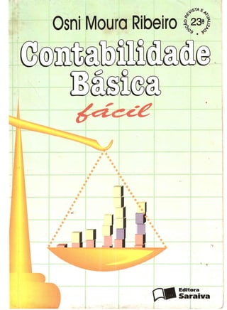 Contabilidade   básica fácil - 001 a 302 - osni moura ribeiro 