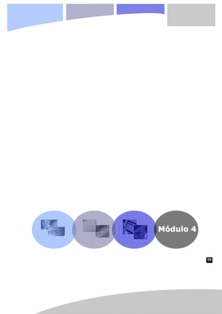 59
M
Mó
ód
du
ul
lo
o 4
4
 