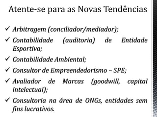 Pode optar por mais de 30 especializações;
