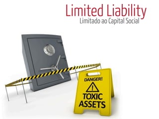 LimitedaoLiability
   Limitado Capital Social
 