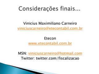 Redução nos custos de integração e consultorias internacionais para a convergencia de vários formatos contábeisEstrutura Normativa