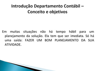 Em muitas situações não há tempo hábil para um planejamento da solução. Ela tem que ser imediata. Só há uma saída: FAZER UM BOM PLANEJAMENTO DA SUA ATIVIDADE. 