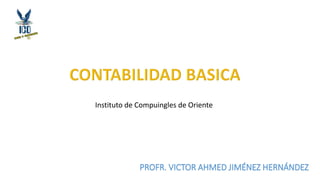 Instituto de Compuingles de Oriente
PROFR. VICTOR AHMED JIMÉNEZ HERNÁNDEZ
 