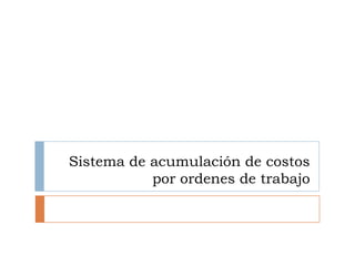 Resumen gráfico de acumulación de costosSistema periódico de acumulación de costosSistema perpetuo de acumulación de costosPor ordenes de trabajo o por ordenes de procesosCosteo DirectoCosteo por Absorción 