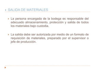 Requisición de Materiales	Es una solicitud de compra formal y escrita que se envía al departamento de compras para informar la necesidad de compra de materiales o suministrosOrden de Compra	Es una solicitud escrita a un proveedor, por determinados artículos a un precio establecido.  También es la autorización para que el proveedor presenta una factura.Informe de Recepción	Cuando se despachan los artículos ordenados, el departamento de recepción los desempaca y los cuenta, se revisa los artículos para tener seguridad de que no están dañados y cumplan con las especificaciones de la orden de compra.