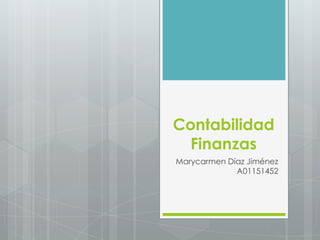 Contabilidad Finanzas Marycarmen Díaz Jiménez A01151452 