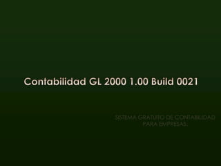 Contabilidad GL 2000 1.00 Build 0021 Sistema gratuito de contabilidad para empresas. 