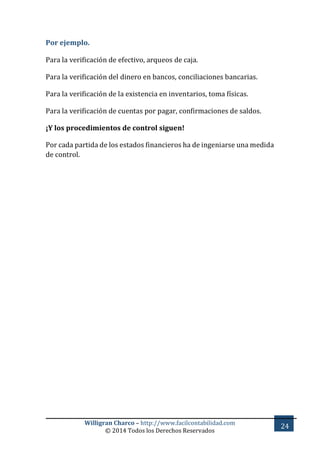 Willigran Charco – http://www.facilcontabilidad.com
© 2014 Todos los Derechos Reservados
24
Por ejemplo.
Para la verificac...