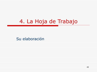 4. La Hoja de Trabajo Su elaboración 