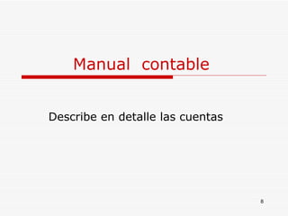 Manual  contable  Describe en detalle las cuentas 